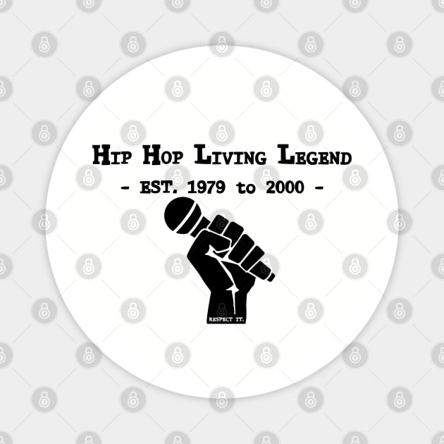 HIP HOP LIVING LEGEND Magnet by Veritè Kulture Vulture T-Shirts & Apparel